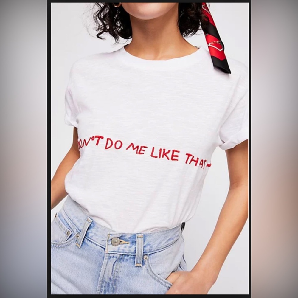 Free People Banner Day Don’t Do Me Like That Tee
